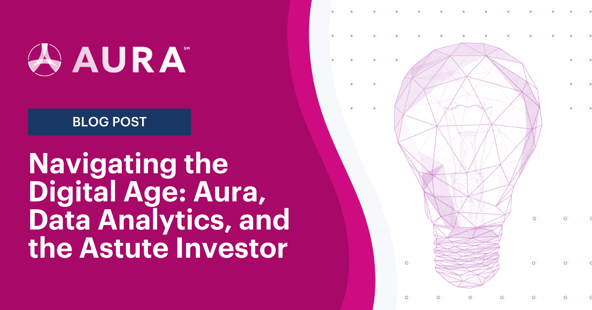 Navigating the Digital Age: Aura, Data Analytics, and the Astute Investor Image